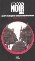 Roma noir 2007. Luoghi e nonluoghi nel romanzo nero contemporaneo