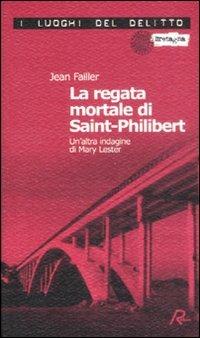 La regata mortale di Saint-Philibert. Un'altra indagine di Mary Lester - Jean Failler - copertina