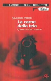 La carne della tela. Quando è lecito uccidere?