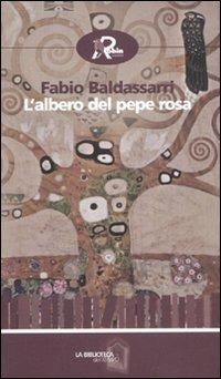 L'albero del pepe rosa - Fabio Baldassarri - copertina