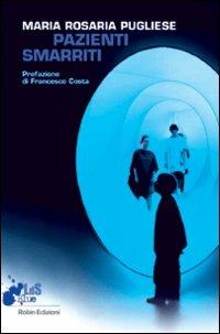 Pazienti smarriti - Maria Rosaria Pugliese - copertina