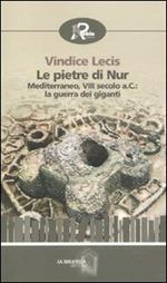 Le pietre di Nur. Mediterraneo, VIII secolo a. C.: la guerra dei giganti