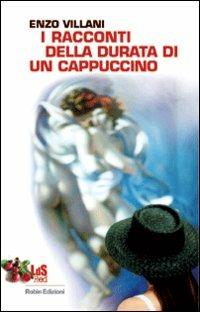 I racconti della durata di un cappuccino - Enzo Villani - copertina
