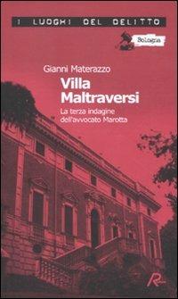 Villa Maltraversi. La terza indagine dell'avvocato Marotta. Le inchieste dell'avvocato Marotta. Vol. 3 - Gianni Materazzo - copertina