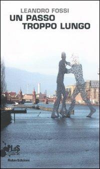 Un passo troppo lungo - Leandro Fossi - copertina