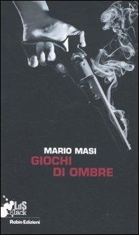 Giochi di ombre - Mario Masi - copertina