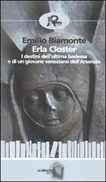 Erla Closter. I destini dell'ultima badessa e di un giovane veneziano dell'Arsenale