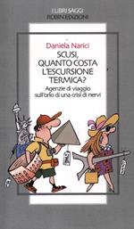 Scusi, quanto costa l'escursione termica? Agenzie di viaggio sull'orlo di una crisi di nervi