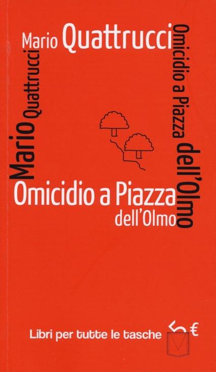 Omicidio a piazza dell'Olmo - Mario Quattrucci - copertina