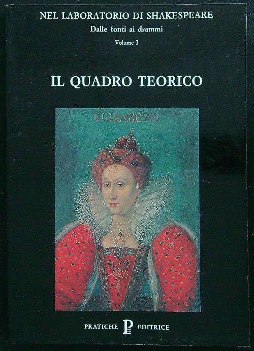 Nel laboratorio di Shakespeare. Dalle fonti ai drammi