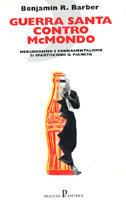 Guerra santa contro McMondo - Benjamin R. Barber - copertina