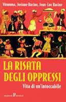 La risata degli oppressi. Viramma. Vita di un'intoccabile