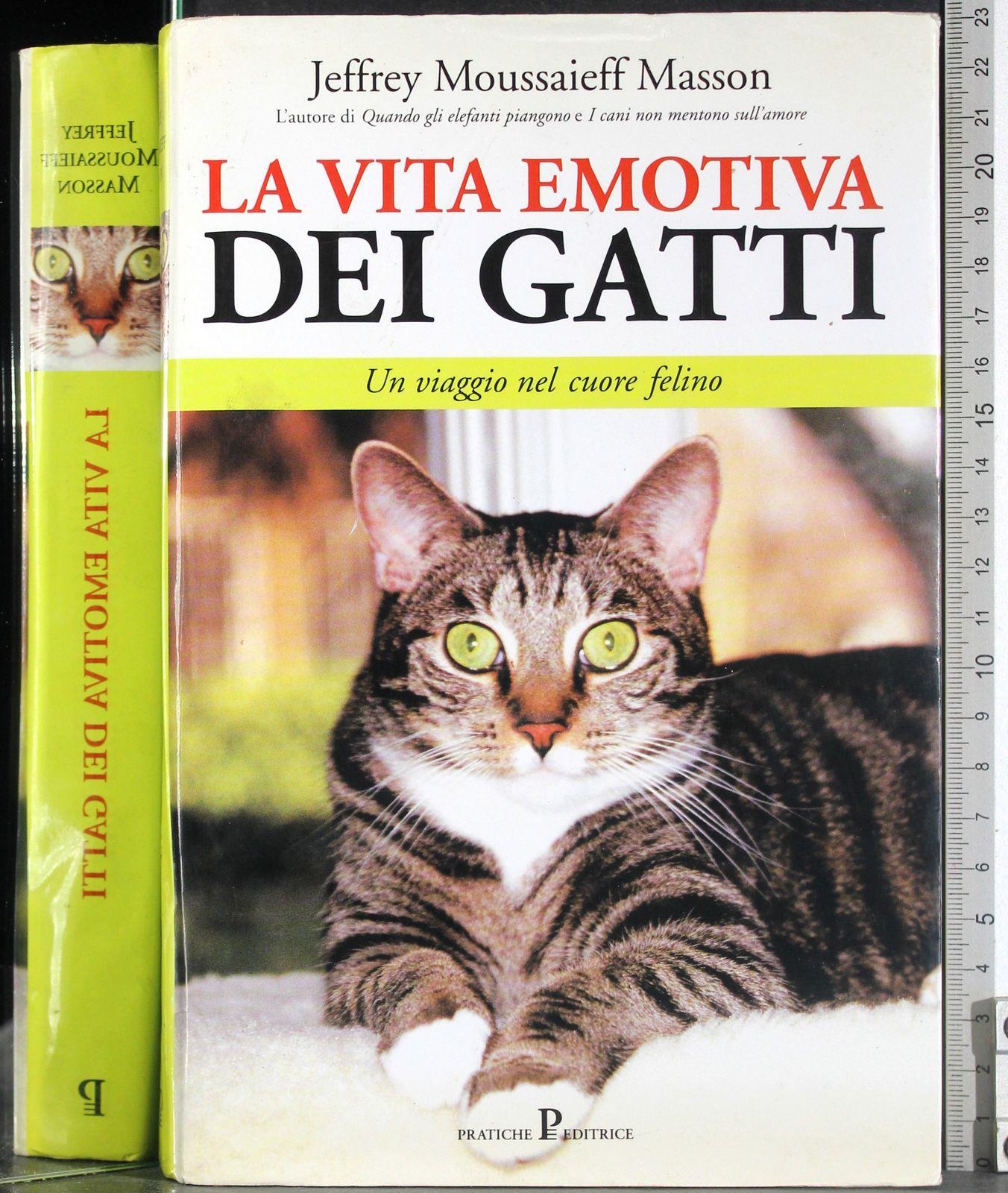La vita emotiva dei gatti. Un viaggio nel cuore felino