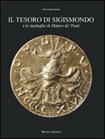 Il tesoro di Sigismondo e le medaglie di Matteo de' Pasti