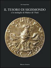 Il tesoro di Sigismondo e le medaglie di Matteo de' Pasti - P. Giorgio Pasini - copertina