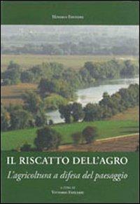 Il riscatto dell'agro romano. L'agricoltura a difesa del paesaggio - copertina