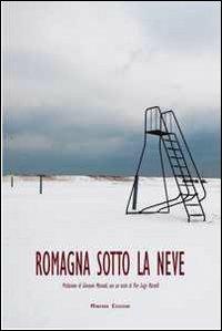 Romagna sotto la neve. Ediz. illustrata - P. Luigi Martelli - copertina