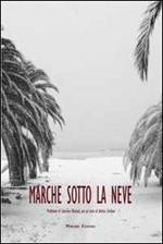 Marche sotto la neve. Ediz. illustrata