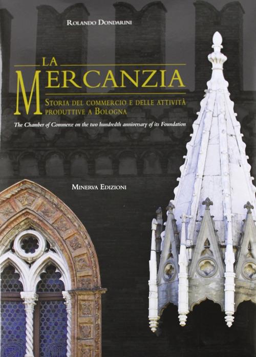 Mercanzia. La storia del commercio e delle attività... Ediz. italiana e inglese - copertina