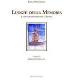 I luoghi della memoria. Il cimitero monumentale di Cesena. Ediz. illustrata