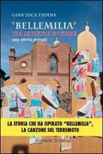 «Bellemilia». Tra le pietre un fiore. Una storia privata