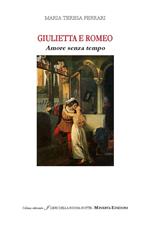 Giulietta e Romeo. Amore senza tempo