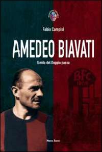 Amedeo Biavati. Il mito del doppio passo - Fabio Campisi - copertina