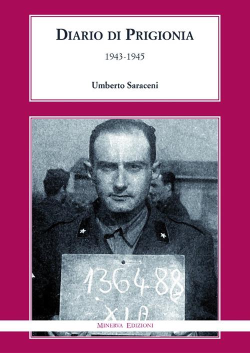 Diario di prigionia 1943-1945 - Umberto Saraceni - ebook
