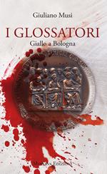 I glossatori. Giallo a Bologna