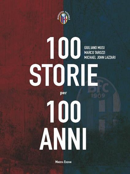 100 storie per 100 anni - Michael John Lazzari,Giuliano Musi,Marco Tarozzi - ebook