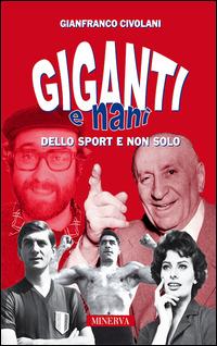 Giganti e nani nello sport e non solo - Gianfranco Civolani - copertina