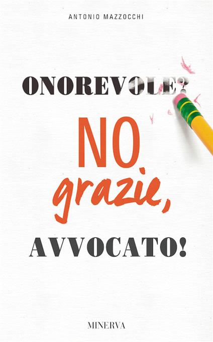 Onorevole? No, grazie avvocato! - Antonio Mazzocchi - copertina