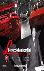 Ferruccio Lamborghini. La storia ufficiale