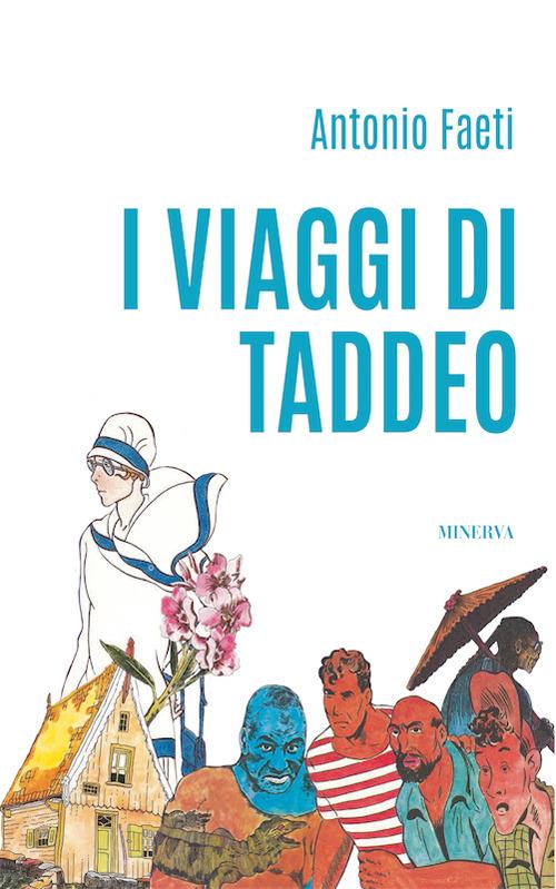 I viaggi di Taddeo - Antonio Faeti - copertina
