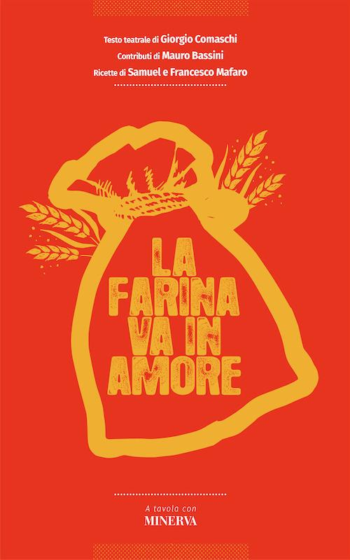 La farina va in amore - Giorgio Comaschi,Mauro Bassini,Samuel Mafaro - copertina