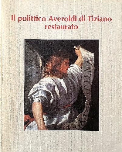 Il polittico Averoldi di Tiziano restaurato