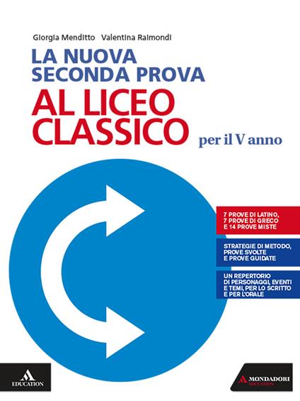 La nuova seconda prova al liceo classico per il 5° anno. Con e-book. Con espansione online - Giorgia Menditto,Valentina Raimondi - copertina