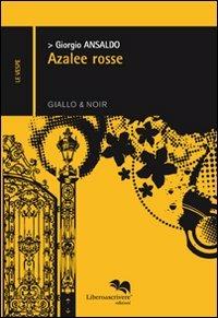 Azalee rosse - Giorgio Ansaldo - copertina