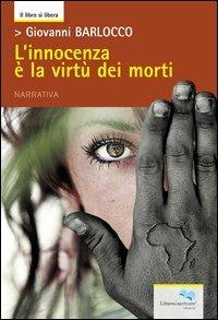 L'innocenza è la virtù dei morti - Giovanni Barlocco - copertina