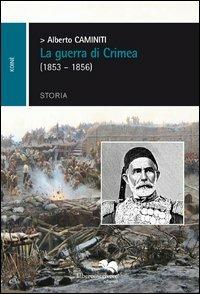La guerra di Crimea (1853-1856) - Alberto Caminiti - copertina