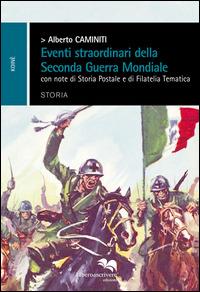 Eventi straordinari della seconda guerra mondiale - Alberto Caminiti - copertina