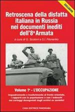 Retroscena della disfatta italiana in Russia nei documenti inediti dell'8ª armata