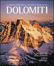 Il grande libro delle Dolomiti. Patrimonio dell'umanità. Ediz. italiana e inglese