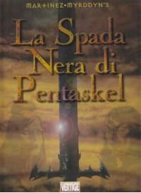 La spada nera di Pentaskel. Vol. 1 - 4