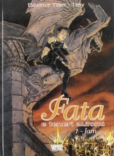 Fata e teneri automi. Vol. 1: Jam - Beatrice Tillier - copertina