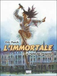 La perla del dragone. L'immortale. Vol. 1 - Eric Puech - copertina