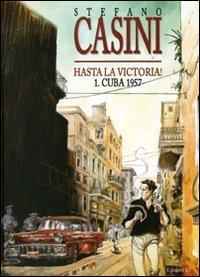 Cuba 1957. Hasta la victoria!. Vol. 1 - Stefano Casini - copertina