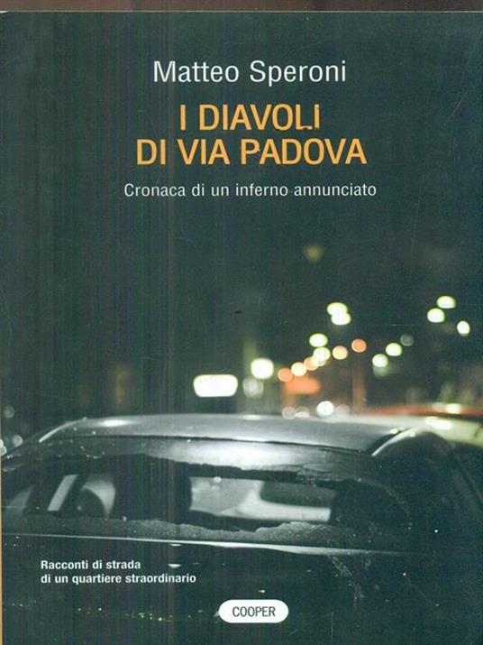 I diavoli di via Padova. Cronaca di un inferno annunciato - Matteo Speroni - copertina