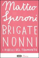 Brigate nonni. I ribelli del tramonto
