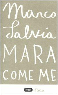 Mara come me - Marco Salvia - copertina